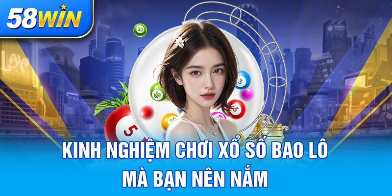 KINH NGHIEM CHOI XO SO BAO LO MA BAN NEN NAM