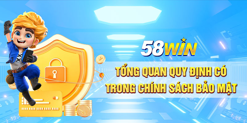 Tong quan quy dinh co trong chinh sach bao mat
